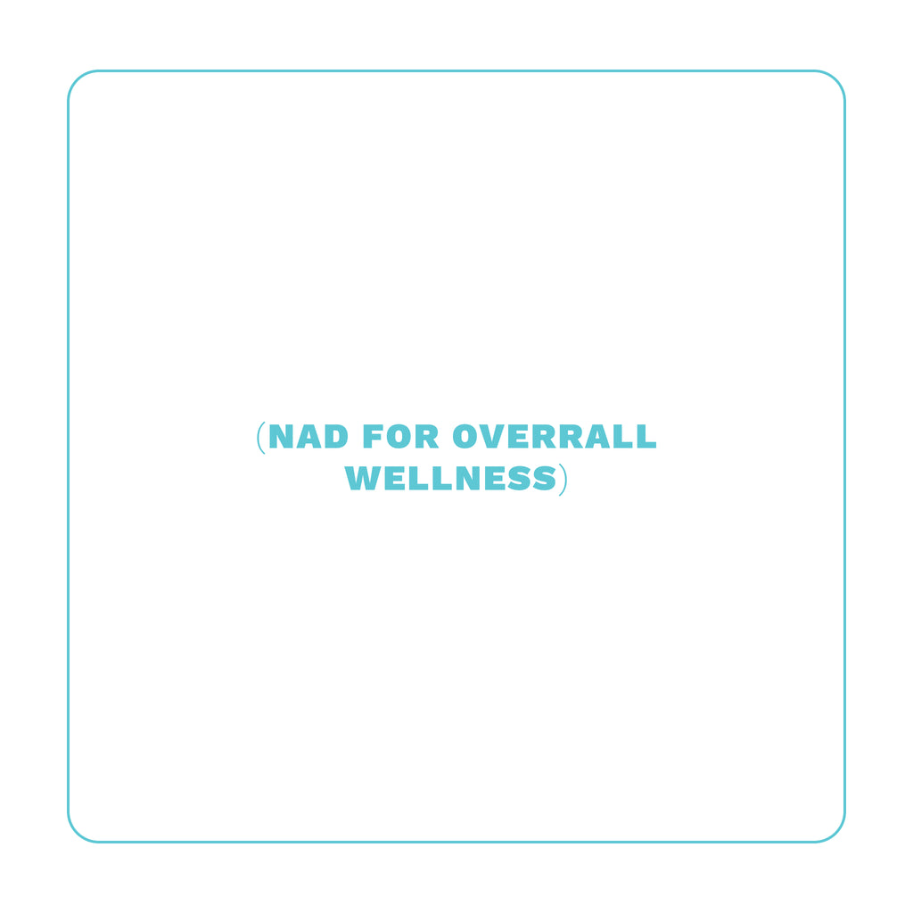 NAD FOR OVERALL WELLNESS PROGRAM